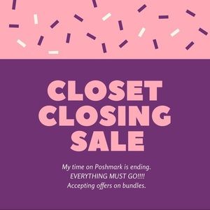 CLOSET WILL BE CLOSED TOMORROW!